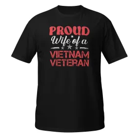 Proud Wife Of A Vietnam Veteran T-Shirt / Patriotic T-shirt For Granny